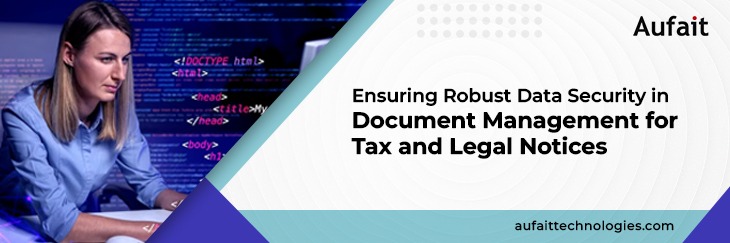 document management for tax and legal notices | document management services | Aufait Technologies