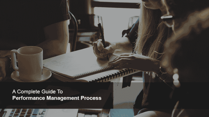 A complete guide to performance management process